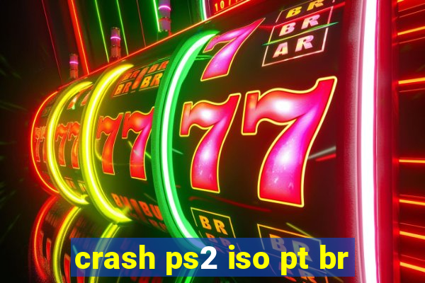 crash ps2 iso pt br